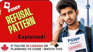 PGWP Refusal Pattern Explained | #indianstudents