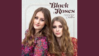 Video thumbnail of "Render Sisters - Black Roses"