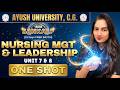 Nursing Management & Leadership Unit 7 & 8 | One Shot Revision | Ayush University C.G. | nursing