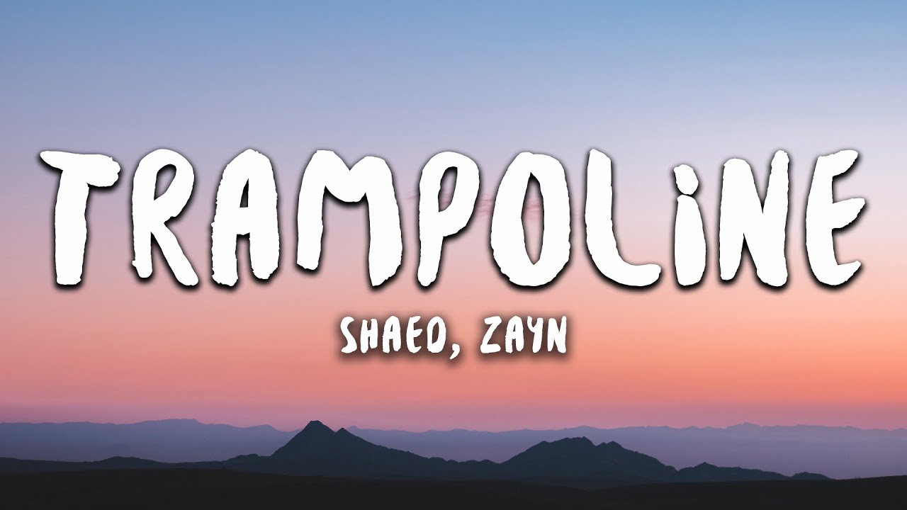 SHAED x ZAYN - Trampoline (Lyrics) - YouTube.