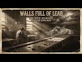 Walls Full of Lead | Dark Country Bullet Ghosts | Outlaw Blues