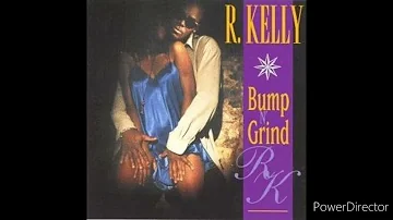 R Kelly - Bump and Grind How I Feel It Mix (432 HZ)