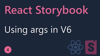 React Storybook Tutorial - 4.4 - Using args in V6