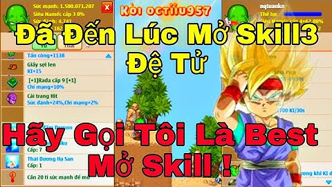 Ngọc Rồng Online | Đã Đến Lúc Nở Skill3 Đệ Tử .... Bàn Tay Vàng Trong Làng Mở Skill ...