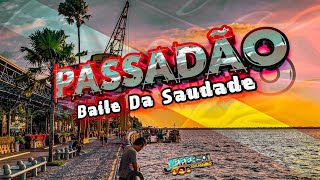SET PASSADO - BAILE DA SAUDADE
