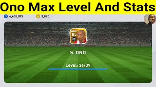 Training Legend S. Ono To Max Level And Stats Review In PES Mobile