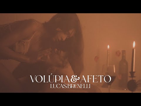 Lucas Brenelli - Volúpia & Afeto (Clipe Oficial)