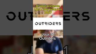 Jour 91 : Outriders #outriders
