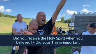Did you receive the Holy Spirit when you believed? - Did you? This is important