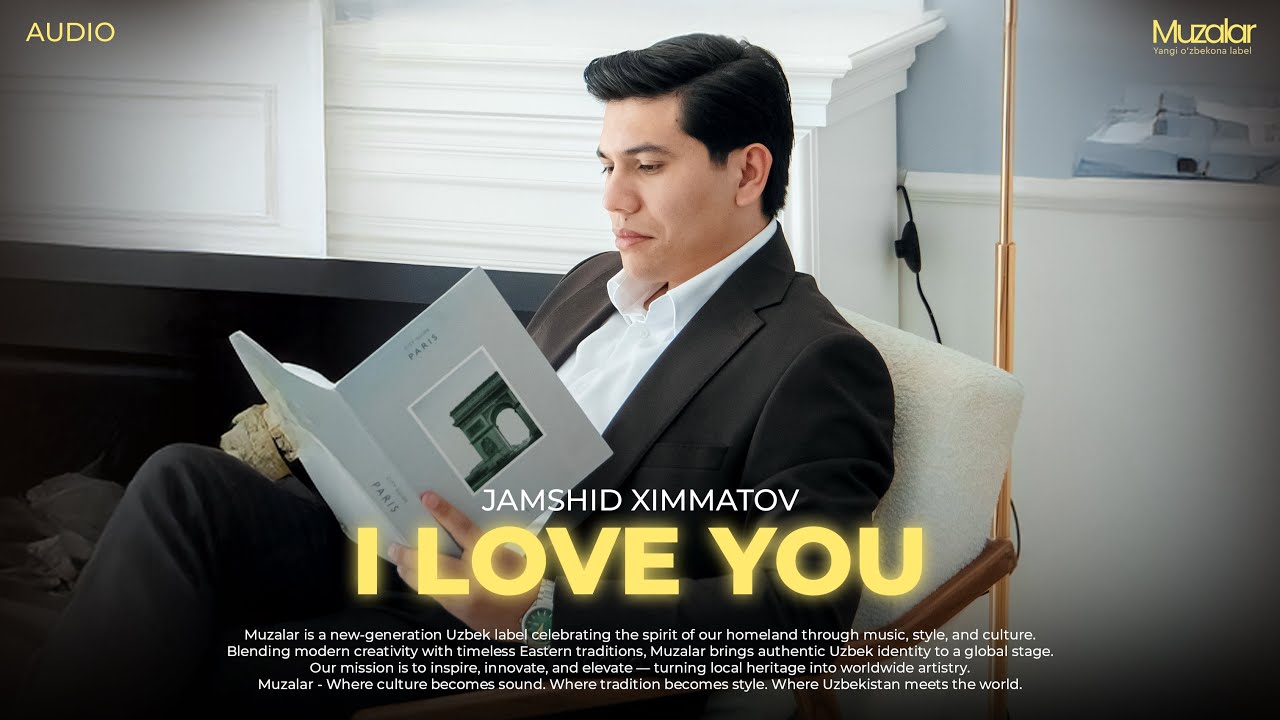 Guarda Jamshid Ximmatov - I Love You | Audio 2025 su YouTube Guarda Jamshid Ximmatov - I Love You | Audio 2025 su YouTube