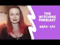 The Witching Forecast 26/10 - 1/11/20