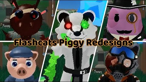 Flashcats Piggy Redesigns - All Big Update Part 1 Jumpscares (Game created by: @FlashcatDev)