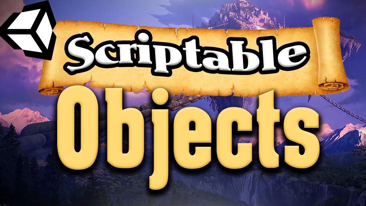 Scriptable objects