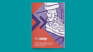 Electronic Monitoring Briefing | Justice ExChange | Policy | Nacro