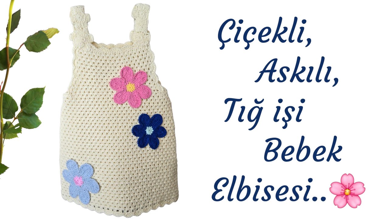 🌸 çiçekli , askılı , tığ işi bebek elbisesi...1 ve 2 yaş arası ...🌸