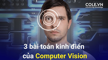 3 bài toán ứng dụng kinh điển của Computer Vision