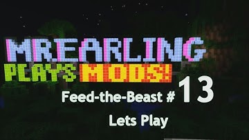 MrEarling Plays FTB MOD
