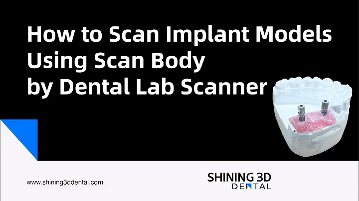 How to Scan Implant Models Using Scan Body by Dental Lab Scanner