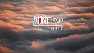 Kygo - I`ll Wait (BUNT. Remix) chords