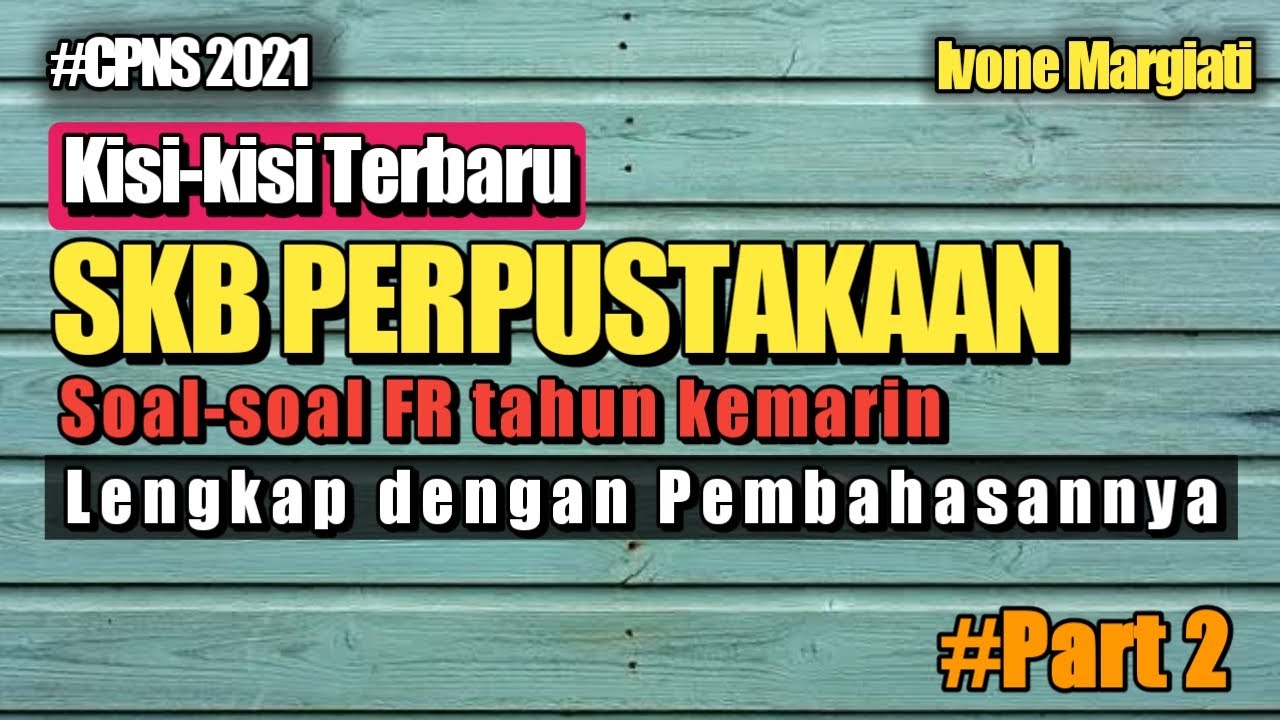 SOAL SKB PERPUSTAKAAN PART 2 | SOAL SKB PUSTAKAWAN | SOAL PPPK PERPUSTAKAAN