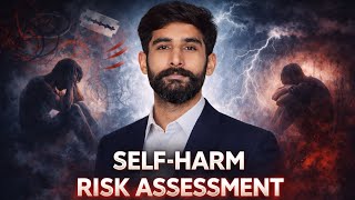 Self Harm Risk Assessment in Clinical Practices | How Psychologists Assess Self Harm Risk