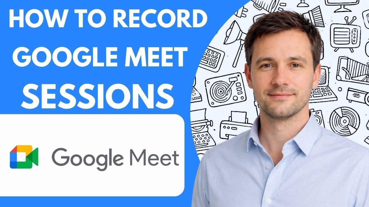 Meet Editor Session How to record Google Meet sessions Full Guide 2026 - YouTube