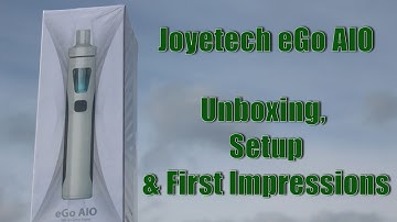 Joyetech eGo AIO Unboxing & Setup