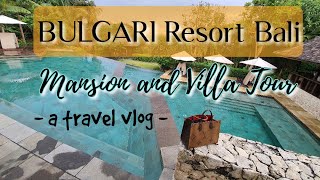 BULGARI Resorts Bali | Mansion and Villa | Travelog #4 | #bali #bulgariresortsbali