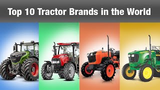 Top 10 Tractor Brands in the World | Tractor Brand 2020 | Top 10 Tractor Manufacturers in World