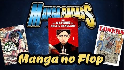 Ne laissez pas FLOP ces MANGAS !!! (Manga no Flop)