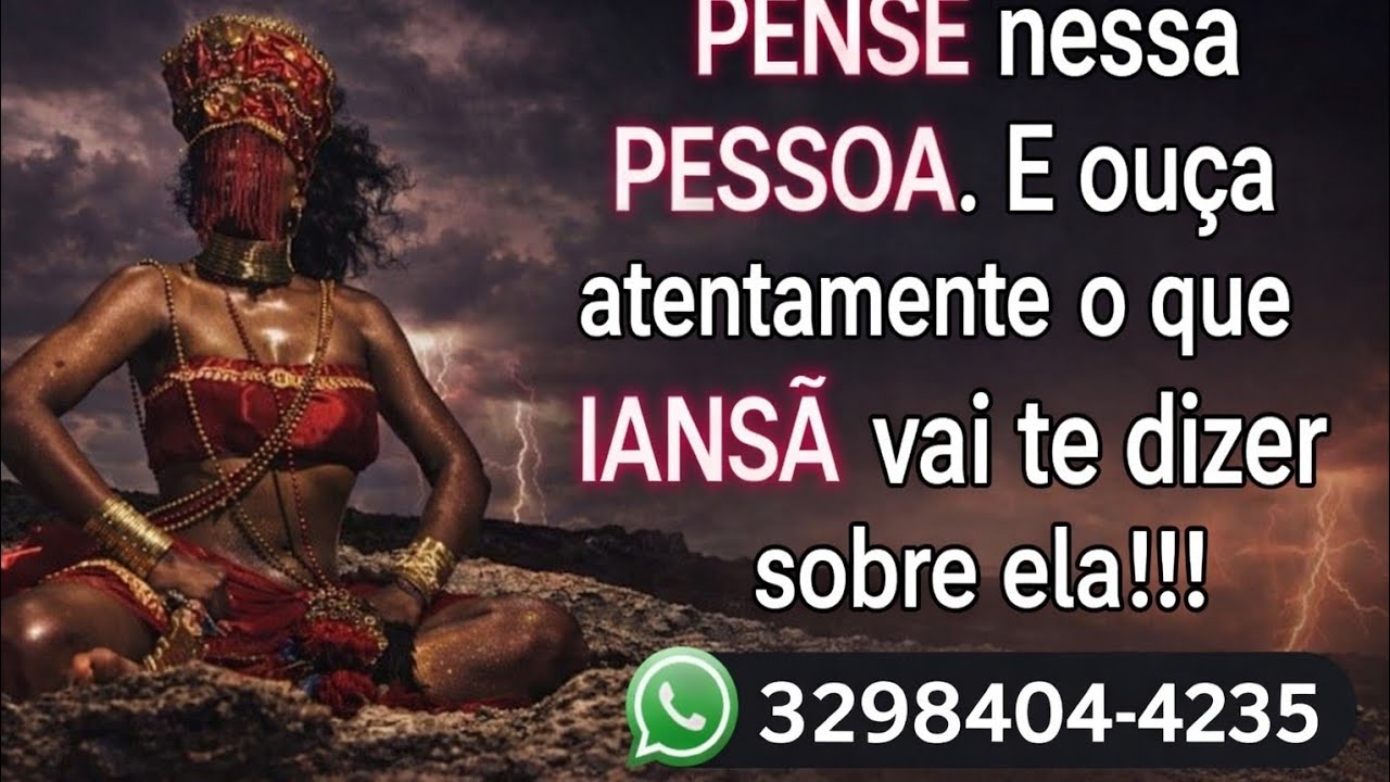  IANSÃ TEM ALGO DIZER SOBRE ESTA PESSOA, PENSE NELE(a) E OUÇA ATENTAMENTE! #amor#revelações#iansã