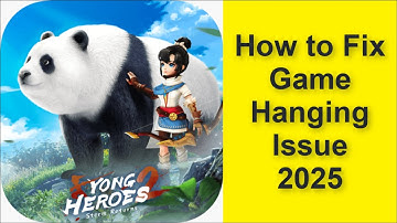 How to Fix Yong Heroes 2: Storm Returns Game Hanging Issue 2025