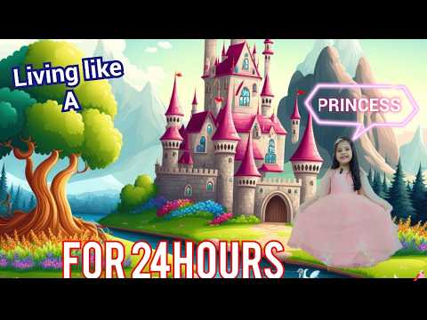 Living like a *PRINCESS * for 24hours challenge || princess challenge ...