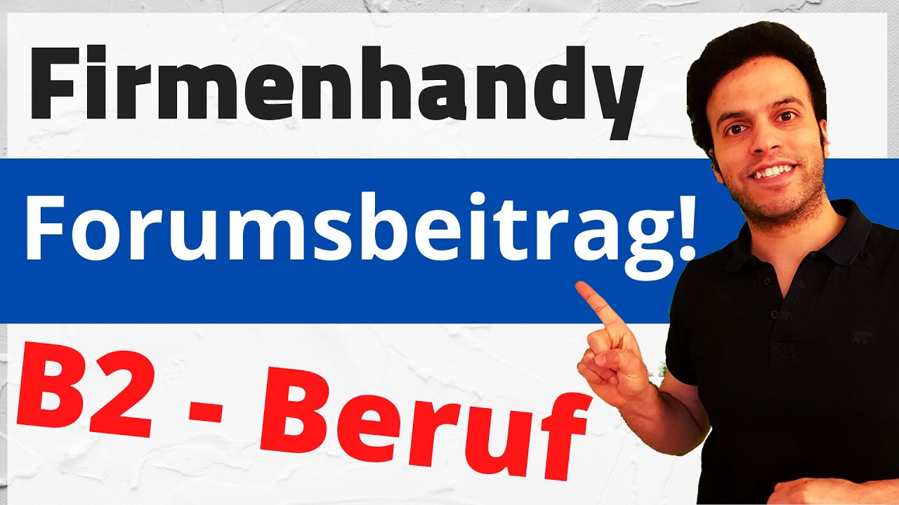 Forumsbeitrag: Firmenhandy für alle? | Telc B2 Beruf Prüfung leicht erklärt!