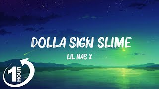 [ Loop 1Hour ]  Lil Nas X - DOLLA SIGN SLIME (Lyrics) ft. Megan Thee Stallion