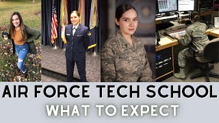 Air Force TECH SCHOOL: What To Expect