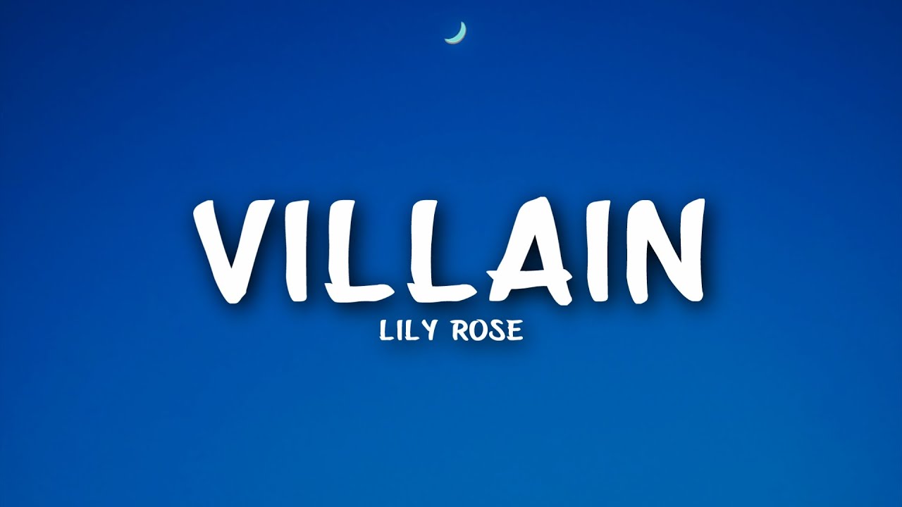 Lily Rose Villain (Lyrics) YouTube