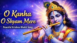 O Kanha O Shyam Mere 🙏 | Beautiful Krishna Bhakti Song | Soft Beat Hindi Devotional 2026 screenshot 5
