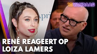 René over Loiza Lamers: 'Ik heb een probleem met reageren op mensen die het programma niet kijken'