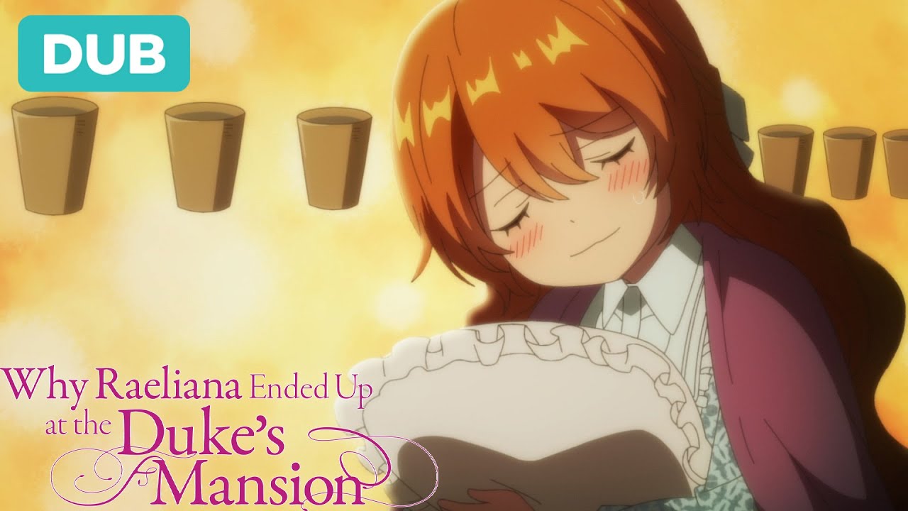 Watch Why Raeliana Ended Up at the Duke's Mansion - Crunchyroll