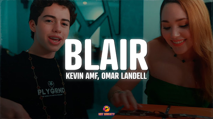 Kevin AMF, Omar Landell - Blair || Vídeo con letra