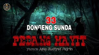 [TAMAT] DONGENG SUNDA PEDANG MAYIT BAGIAN 33