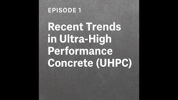 Episode 1: Recent Trends in Ultra-High Performance Concrete (UHPC) | Civil Engineering Podcast 2025