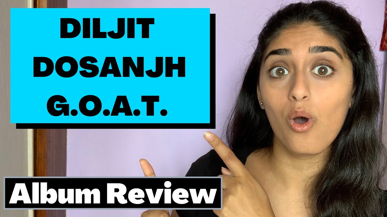 Diljit Dosanjh - G.O.A.T. (Review)