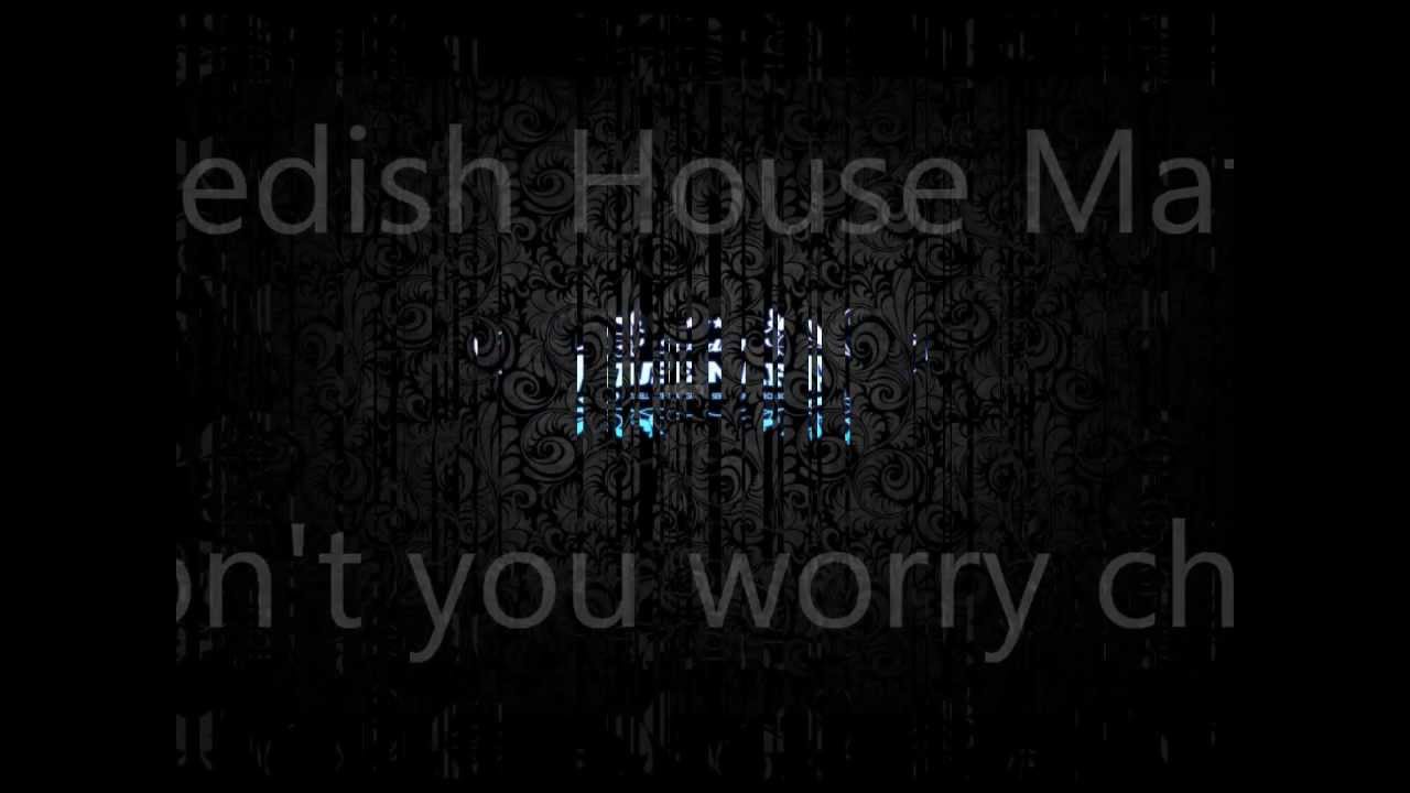 Swedish House Mafia Don T You Worry Child Lyrics Download Link Youtube