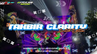 Dj Takbiran Versi Clarity  Style Limited Edition Terbaru 2k26  By Wb Revolution