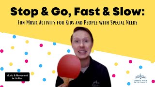 Stop & Go, Fast & Slow: Fun Music Activity for Kids and People with Special Needs