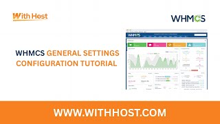 How to Configure WHMCS General Settings | Complete WithHost Tutorial