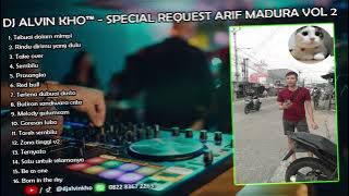 DJ ALVIN KHO™ - SPECIAL REQUEST ARIF MADURA VOL 2 rev