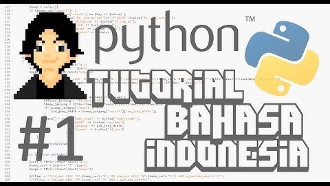 PYTHON 3.5 Tutorial Bahasa Indonesia - [1] Intro